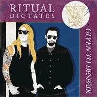 Ritual Dictates : Given to Despair